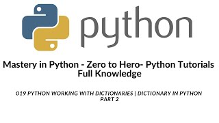 019 Python Working with Dictionaries | Dictionary in Python Part 2