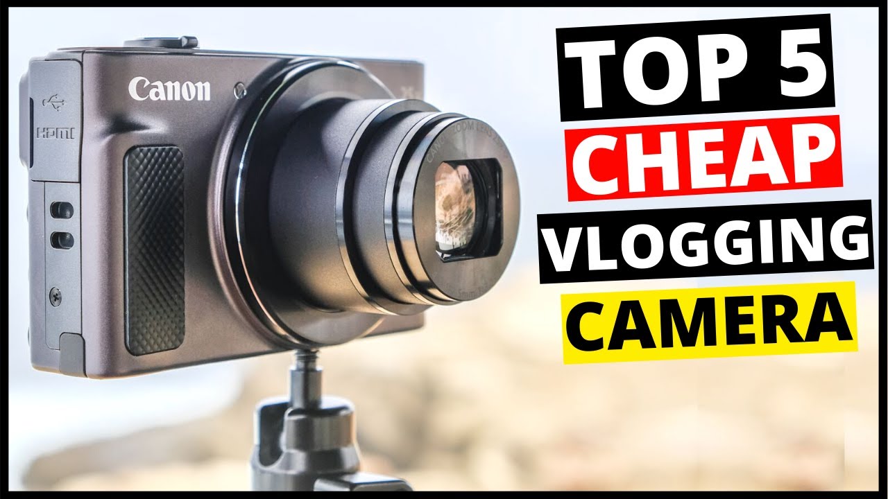 Top 5 Best Cheap Vlogging Camera In 2024 (Buying Guide) | Beginners ...