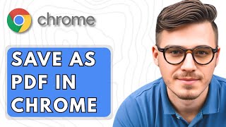 How To Save As PDF In Google Chrome [2025 Guide]