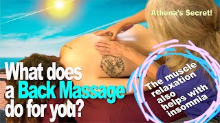 What Does a Back Massage Do For You? Relaxing Back Massage - Athena's Secrets
