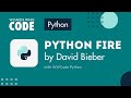 Python Fire by David Bieber