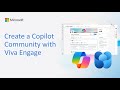 Create Microsoft 365 Copilot adoption community in Viva Engage