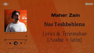 Maher Zain - Nas Teshbehlena {Lyrics & Terjemahan}