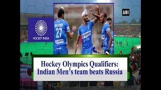 Hockey Olympics Qualifiers: Indian Men’s team beats Russia