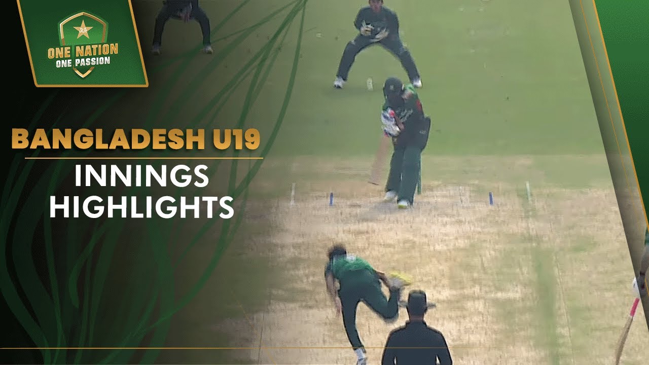 Bangladesh U19 Innings Highlights | Pakistan U19 Vs Bangladesh U19 ...