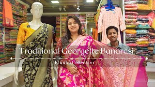 Georgette Banarasi (Khaddi) Collection: Ep 37: Exclusive Sarees And Apparels