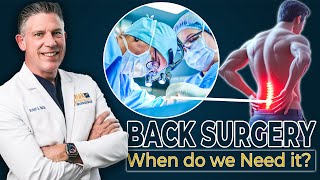 Do You Really Need Back Surgery? Here's When It’s Necessary