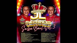 Producciones J.L THE PRINCES y su Salsa Baul VOL 3. a manos de su Dj exclusivo @Djluifer_theprince.