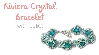 Riviera Crystal Bracelet Tutorial with Juliet