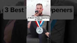 3 Best Tinder Openers in 2023