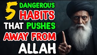 5 DANGEROUS Habits That Push You Away From Allah