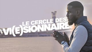 Le cercle des VI(E)SIONNAIRES.