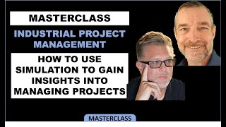 Masterclass in Industrial Project Management - Using simulation to better manage project portfolios