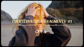 Fuerteventura Fragments #1 | Sony A7SIII Cinematic