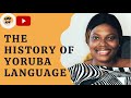 History of Yoruba Language | Dialects of Yoruba Language #learnyoruba #yorubalessons