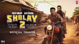 SHOLAY 2: Returns - Official Trailer | Tiger Shroff As Veeru | Ajay Devgn As Jai | Kriti S. & Pooja