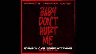 Baby Don't Hurt Me (feat. Anne-Marie, Coi Leray) (Hypaton & Giuseppe Ottaviani Remix Extended)