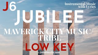 Maverick City Music | Jubilee Instrumental Music with Lyrics Low Key