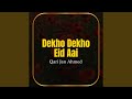Dekho Dekho Eid Aai