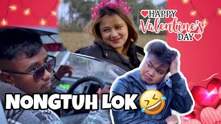 NONGTUH LOK || SHORT COMEDY VIDEO || HAPPY VALENTINE'S DAY 🩷🩷[4K]