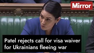 Priti Patel rules out a visa waiver for Ukrainians fleeing war