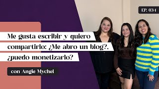 Me gusta escribir y quiero compartirlo: ¿Me abro un blog? ‬¿Puedo monetizarlo? | Ep. 034