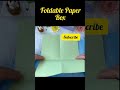 #shorts #origami  Foldable Paper Box // How to make folding box