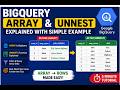 🚀 BigQuery UNNEST Explained | UNNEST with Simple Example | GCP Data Engineering Tutorial