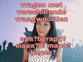 Indonesisch leren :verschillende vraagwoorden; wat? wie? hoeveel? waar? wanneer?