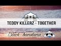 Teddy Killerz - Together