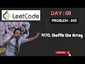 005 LeetCode - 1470. Shuffle the Array