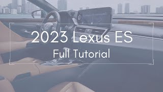 2023 Lexus ES Full Tutorial - Deep Dive