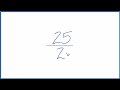 how to simplify the fraction 25 2