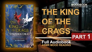 The King of the Crags by Stephen Deas | Full Audiobook (Fantasy Adventure) Part 1