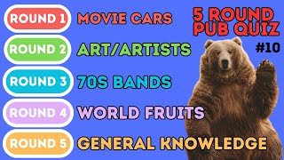 The 5 Round Pub Quiz | Movie Cars, Art/Artists, 70s Bands, World Fruits, General Knowledge (10)