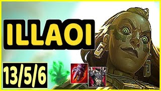 day 14 of abusing illaoi in low elo