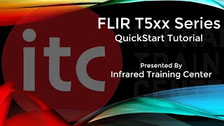 FLIR T5xx QuickStart Tutorial