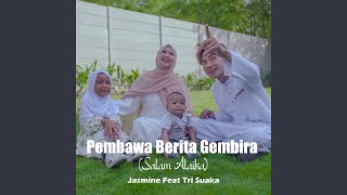 Pembawa Berita Gembira (Salam Alaika)