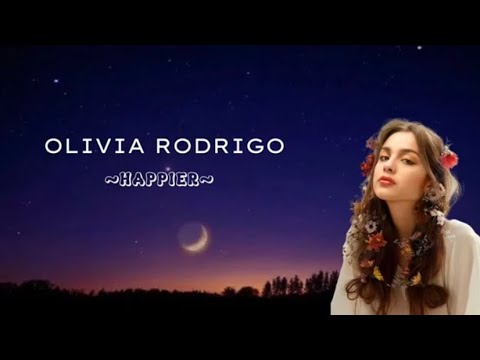 Olivia Rodrigo - Happier (Lyric Version) - YouTube