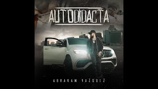 AUTODIDACTA - ABRAHAM VAZQUEZ ( Oficial)