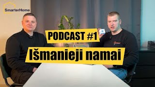 Išmanieji namai - funkcionalumas, patikimumas, saugumas, ir kaina. Eltis LT PODCAST #1