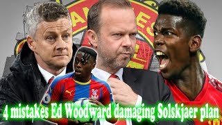 Ed Woodward ruined Solskjaer plan - Manhchester United transfer news