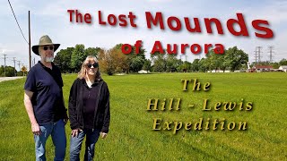 The Lost Mounds of Aurora - The Hill-Lewis Expedition