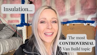 Why I'm Upgrading the Insulation in my Van Build