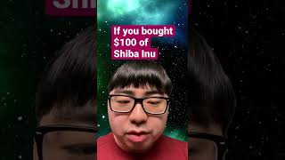 If You Bought $100 Of Shiba Inu. #invest #cryptocurrency #crypto #shib #shibainu