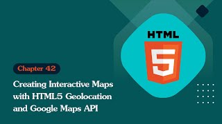 Unleashing the Power of HTML 5: Creating Interactive Maps with HTML5 Geolocation and Google Maps API