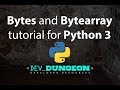Bytes and Bytearray tutorial in Python 3