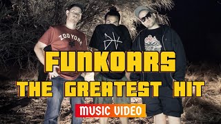 FUNKOARS - The Greatest Hit  (Music Video - Album version)