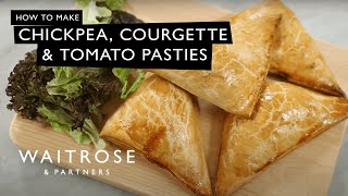 How To Make Courgette, Chickpea And Tomato Pasties | Waitrose