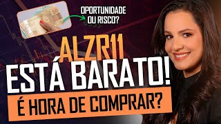 ALZR11 ESTÁ BARATO: VALE A PENA INVESTIR AGORA?